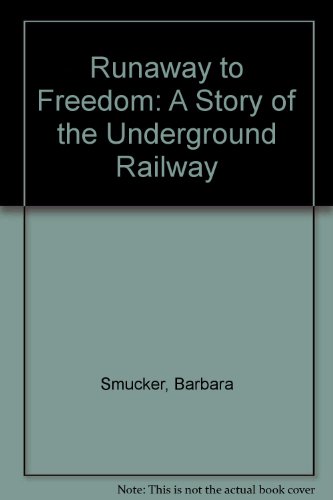 Beispielbild fr Runaway to Freedom : A Story of the Underground Railway zum Verkauf von Better World Books