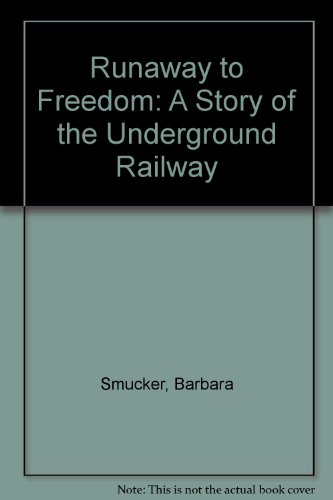 Imagen de archivo de Runaway to Freedom : A Story of the Underground Railway a la venta por Better World Books