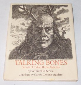 Talking Bones: Secrets of Indian Burial Mounds (9780060257699) by William O. Steele