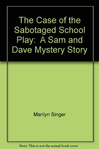 Stock image for The Case of the Sabotaged School Play for sale by Acme Books