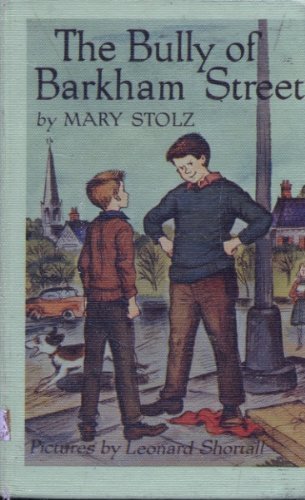 Bully of Barkham Street (9780060258214) by Stolz, Mary; Shortall, Leonard