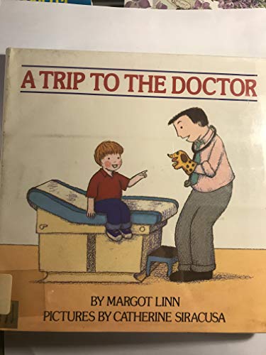 Stock image for A Trip to the Doctor for sale by Alf Books