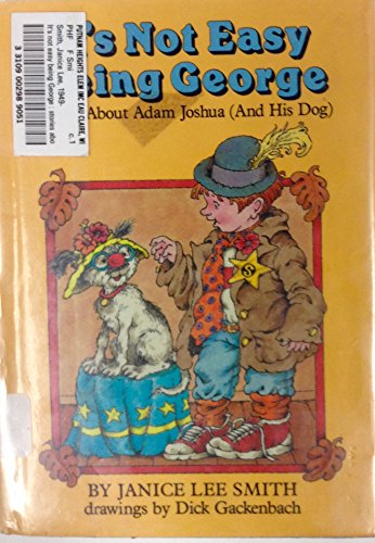 Beispielbild fr It's Not Easy Being George: Stories About Adam Joshua (And His Dog) zum Verkauf von Wonder Book