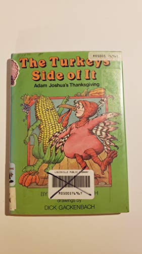 9780060258573: The Turkey's Side of It: Adam Joshua's Thanksgiving (Chapter Books)