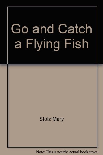 Stock image for Go and Catch a Flying Fish for sale by Better World Books