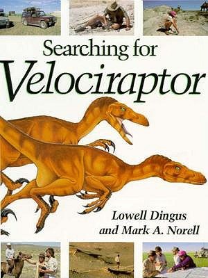 Beispielbild fr Searching for Velociraptor zum Verkauf von Better World Books