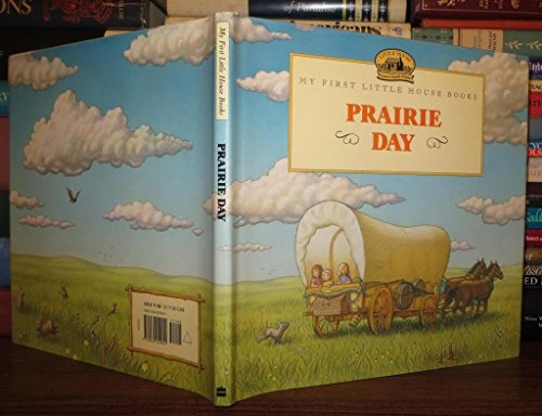 9780060259051: Prairie Day: Adapted from the Little House Books by Laura Ingalls Wilder (My First Little House Pictures Books)