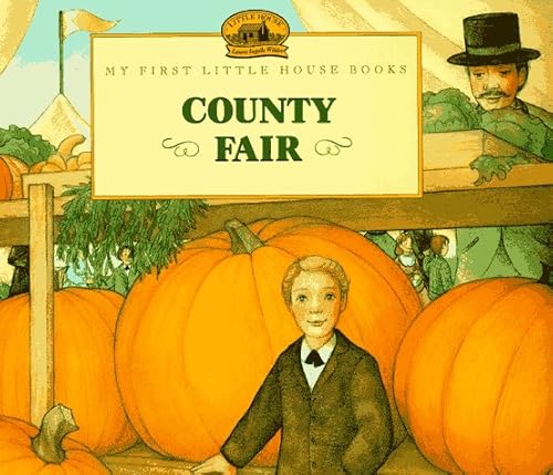 Stock image for County Fair: Adapted from the Little House Books by Laura Ingalls Wilder (My First Little House Picture Books) for sale by HPB-Diamond