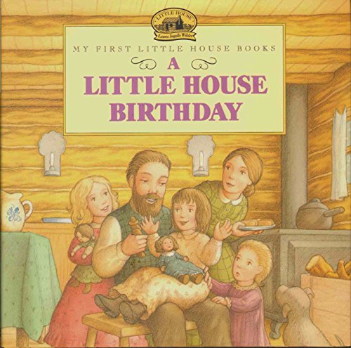 9780060259280: Little House Birthday (My First Little House Books)