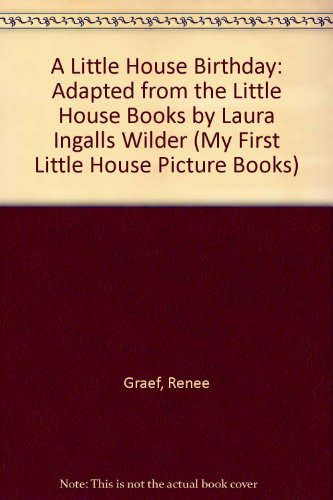 9780060259297: A Little House Birthday: Adapted from the Little House Books by Laura Ingalls Wilder (My First Little House Picture Books)