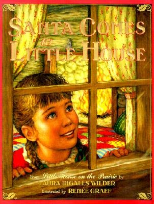 9780060259389: Santa Comes to Little House: Adapted from the Little House Books by Laura Ingalls Wilder (My First Little House Books)