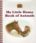 9780060259921: My Little House Book of Animals (My First Little House Books)