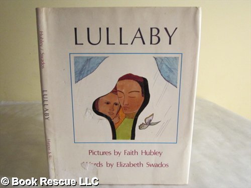 Beispielbild fr Lullaby Elizabeth Swados and Faith Hubley zum Verkauf von Michigander Books