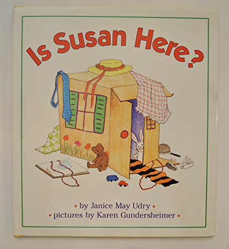 Is Susan Here? (9780060261429) by Udry, Janice May