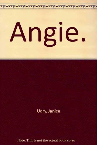 Angie. (9780060261580) by Janice May Udry