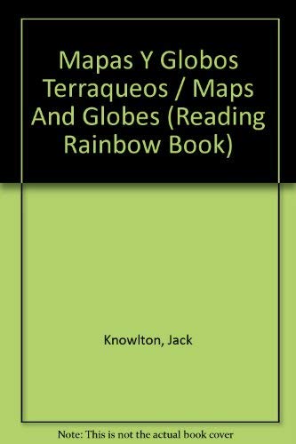 Imagen de archivo de Mapas y Globos Terraqueos : Spanish Edition of Maps and Globes a la venta por Better World Books