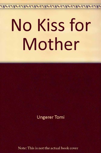 Imagen de archivo de No Kiss for Mother a la venta por Better World Books