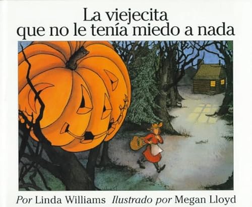 La Viejecita Que No Le Tenia Miedo a Nada / Little Old Lady Who Was Not Afraid of Anything (Spanish Edition) (9780060262389) by Williams, Linda