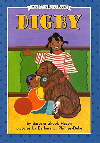 Digby (I Can Read Level 1, 1) (9780060262549) by Hazen, Barbara Shook