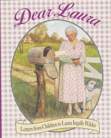 Beispielbild fr Dear Laura: Letters from Children to Laura Ingalls Wilder (Little House) zum Verkauf von AwesomeBooks