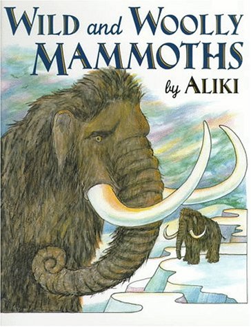 Stock image for Wild and Woolly Mammoths for sale by Better World Books
