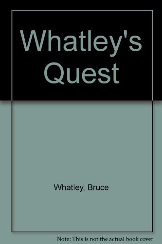 Whatley's Quest (9780060262921) by Whatley, Bruce; Smith, Rosie