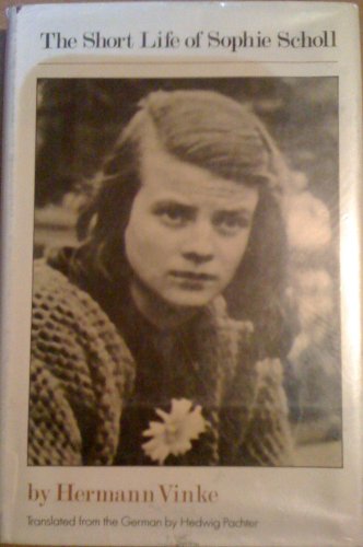 Stock image for The Short Life of Sophie Scholl for sale by Better World Books
