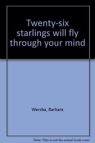 Stock image for Twenty-Six Starlings Will Fly Through Your Mind for sale by Alf Books