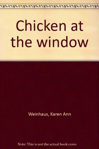 Beispielbild fr Chicken at the window zum Verkauf von Wonder Book