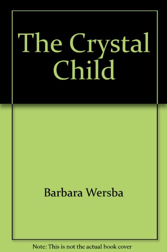 Beispielbild fr The crystal child zum Verkauf von The Book Merchant, LLC