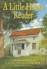Imagen de archivo de A Little House Reader : A Collection of Writings by Laura Ingalls Wilder a la venta por Better World Books: West