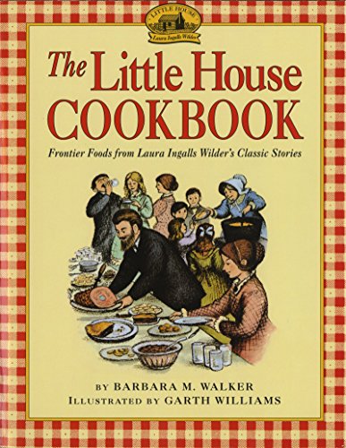 Beispielbild fr The Little House Cookbook : Frontier Foods from Laura Ingalls Wilder's Classic Stories zum Verkauf von Better World Books