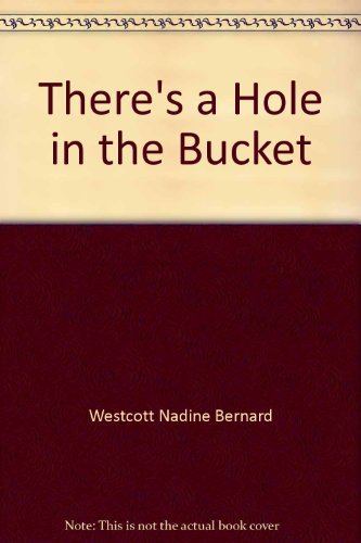 Beispielbild fr There's a Hole in the Bucket zum Verkauf von Better World Books