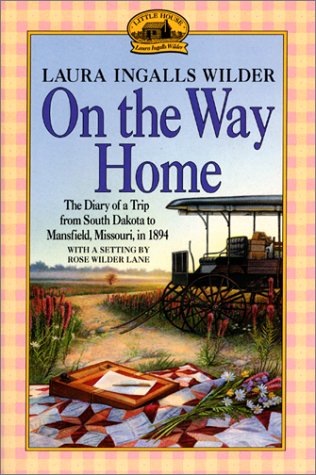 Beispielbild fr On the Way Home: The Diary of a Trip from South Dakota to (Little House Nonfiction) zum Verkauf von HPB-Diamond