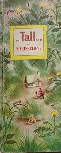 The Tall Book of Make-Believe (9780060265069) by Werner, Jane; Watson, Jane Werner