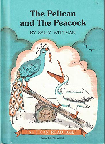 Beispielbild fr The Pelican and the Peacock; An I Can Read Book zum Verkauf von Alf Books