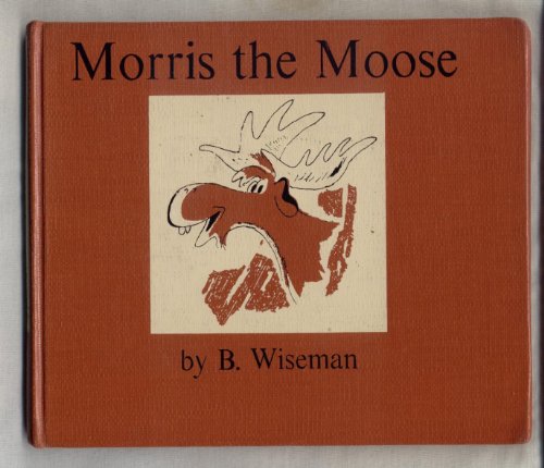 Beispielbild fr Morris the Moose zum Verkauf von ThriftBooks-Dallas