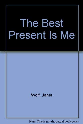 Beispielbild fr The Best Present Is Me zum Verkauf von Thomas F. Pesce'