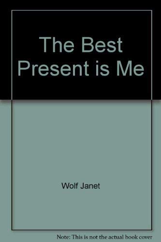 9780060265847: The Best Present is Me