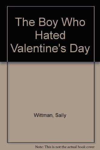 The Boy Who Hated Valentine's Day