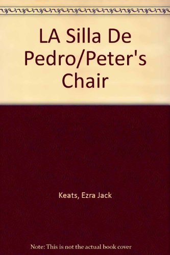 LA Silla De Pedro/Peter's Chair (Spanish Edition) (9780060266554) by Keats, Ezra Jack