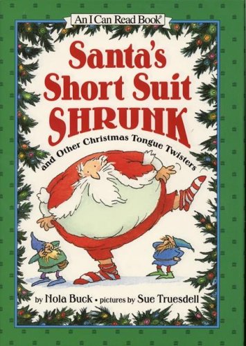 Imagen de archivo de Santa's Short Suit Shrunk : And Other Christmas Tongue Twisters a la venta por Better World Books