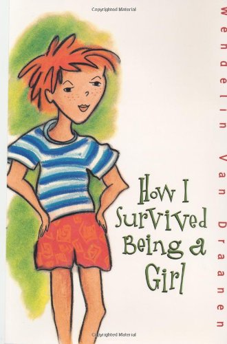 9780060266714: How I Survived Being a Girl