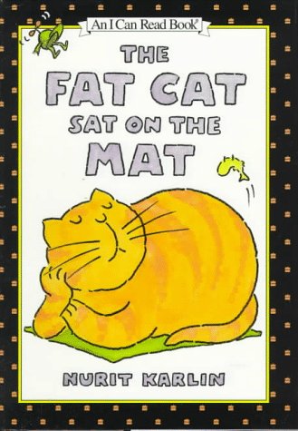 9780060266745: The Fat Cat Sat on the Mat (An I Can Read Book)