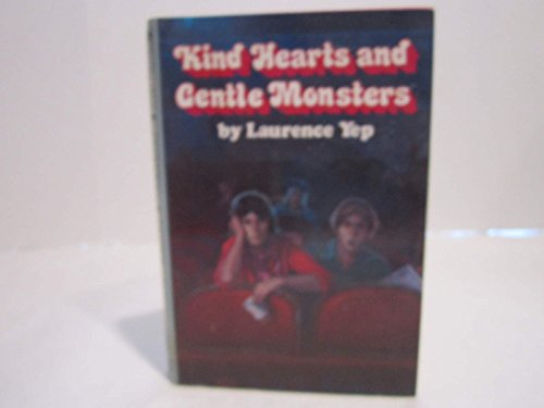 Kind Hearts and Gentle Monsters (9780060267322) by Yep, Laurence