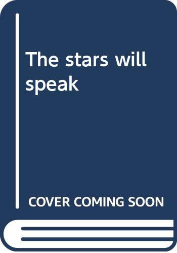 Stock image for STARS WILL SPEAK for sale by Riverow Bookshop