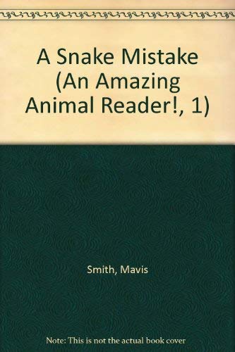 9780060269098: A Snake Mistake (An Amazing Animal Reader!, 1)