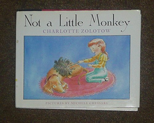 Beispielbild fr Not a Little Monkey zum Verkauf von Better World Books