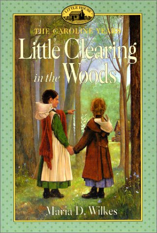 Stock image for Little Clearing in the Woods for sale by ThriftBooks-Dallas