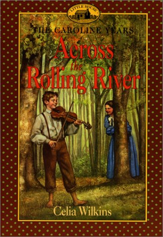 9780060270049: Across the Rolling River (Little House: the Brookfield Years)